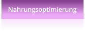 Nahrungsoptimierung