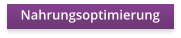 Nahrungsoptimierung