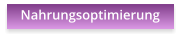 Nahrungsoptimierung