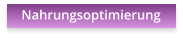 Nahrungsoptimierung