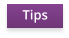 Tips